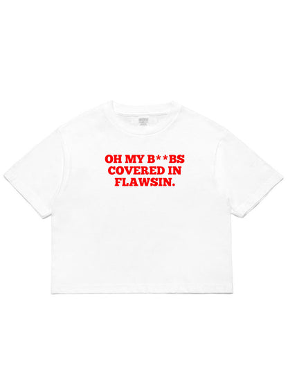 OH, MY B***BS "crop Tee"